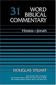 Word Biblical Commentary Vol. 31, Hosea-jonah  (stuart), 583pp