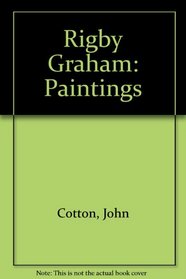 Rigby Graham: Paintings