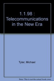 1.1.98 : Telecommunications in the New Era