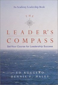 The Leader's Compass: Set Your Course for Leadership Success