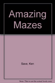 Amazing Mazes