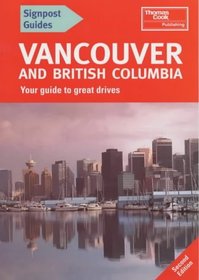 Signpost Guide Vancouver and British Columbia, Second Edition
