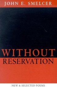 Without Reservation: New & Selected Poems (New Odyssey Series)