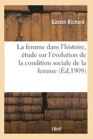 La femme dans l'histoire, tude sur l'volution de la condition sociale de la femme (French Edition)