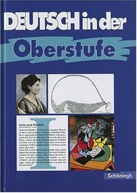 Deutsch in der Oberstufe. Schlerbuch. Arbeitsbuch fr die gymnasiale Oberstufe in NRW u. a. (Lernmaterialien)