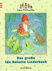 Das groe Ida Bohatta Liederbuch.