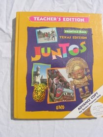 Juntos Uno Texas Teacher's Edition