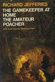 The Gamekeeper at Home: The Amateur Poacher (Oxford Paperbacks)