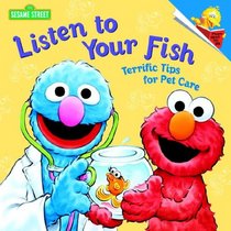 Listen to Your Fish: Terrific Tips for Pet Care (Pictureback(R))