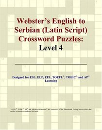 Webster's English to Serbian (Latin Script) Crossword Puzzles: Level 4