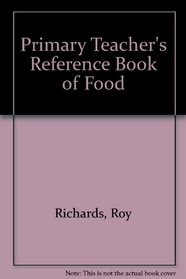 Primary Teacher's Reference Book of Food