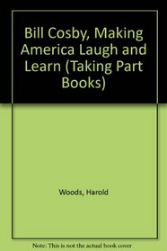 Bill Cosby: Making America Laugh and Learn (Taking Part Books)
