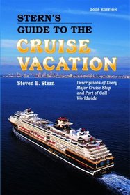 Stern's Guide to the Cruise Vacation 2005 (Stern's Guide to the Cruise Vacation)