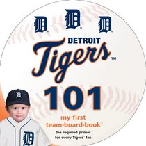 Detroit Tigers 101 (My First Team Board-Books)