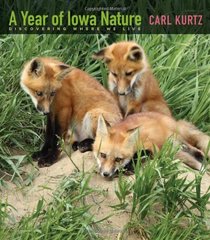 A Year of Iowa Nature: Discovering Where We Live (Bur Oak Book)