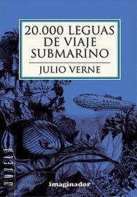 20.000 Leguas De Viaje Submarino / 20,000 Leagues Under the Sea (Biblioteca Indispensable/ Essential Library) (Spanish Edition)