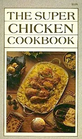 The Super Chicken Cookbook