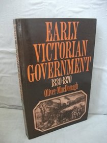Early Victorian Government, 1830-70