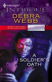 A Soldier's Oath (Colby Agency: The Equalizers, Bk 26) (Harlequin Intrigue Series, No 983)