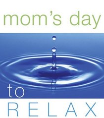 Mom's Day to Relax