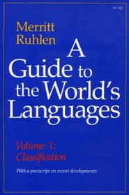 A Guide to the World's Languages: Volume I, Classification (Guide to the World's Languages)