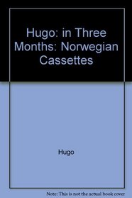 Hugo: in Three Months: Norwegian Cassettes