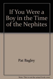 If You Were a Boy in the Time of the Nephites