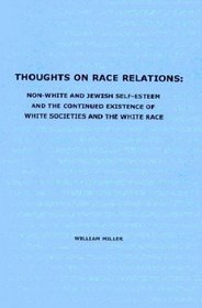 Thoughts on Race Relations: Non-White and Jewish Self-Esteem and the Continued Existence of White Societies and the White Race