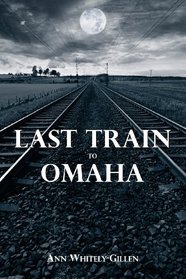 Last Train to Omaha