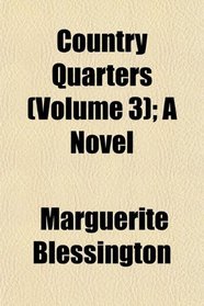 Country Quarters (Volume 3); A Novel