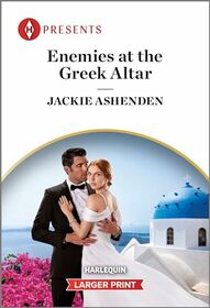 Enemies at the Greek Altar (Teras Wedding Challenge, Bk 2) (Harlequin Presents, No 4197) (Larger Print)