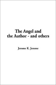 The Angel and the Author - And Others