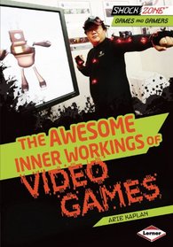 The Awesome Inner Workings of Video Games (Shockzone - Games and Gamers)