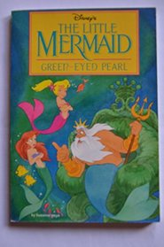 Green-Eyed Pearl (Disney's the Little Mermaid Series)