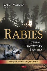 Rabies: Symptoms, Treatment and Prevention (Virology Research Progress)