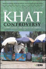 The Khat Controversy: Stimulating the Debate on Drugs (Cultures of Consumption)