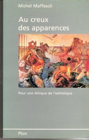 Au creux des apparences: Pour une ethique de l'esthetique (French Edition)