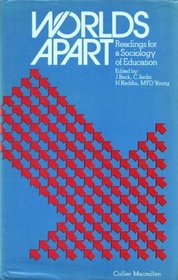 Worlds Apart: Readings for a Sociology of Education