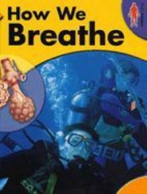 How We Breathe (Body Science)