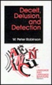 Deceit, Delusion, and Detection (Language and Language Behavior)