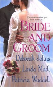 Bride and Groom: The Knight de la Marche / The Bridal Cup / Promises to Keep