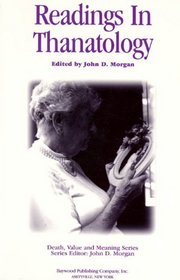 Readings in Thanatology (Death, Value and Meaning)
