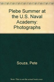 Plebe Summer at the U.S. Naval Academy: Photographs