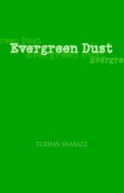 Evergreen Dust