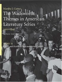The Wadsworth Themes American Literature Series, 1910-1945 Theme 16: Poetry and Fiction of War and Social Conflict (The Wadsworth Themes in American Literature)