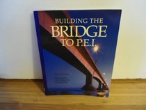 Building the bridge to P.E.I