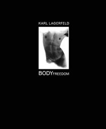 Karl Lagerfeld: Body Freedom