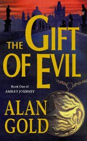 The Gift of Evil (Amra's Journey)