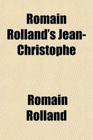 Romain Rolland's Jean-Christophe