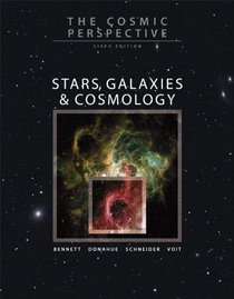 The Cosmic Perspective: Stars, Galaxies, and Cosmology (6th Edition)